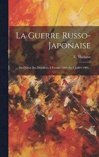 bokomslag La Guerre Russo-japonaise