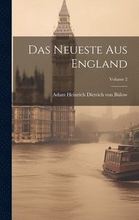 bokomslag Das Neueste Aus England; Volume 2