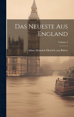 bokomslag Das Neueste Aus England; Volume 2