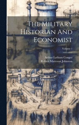 The Military Historian And Economist; Volume 1 1