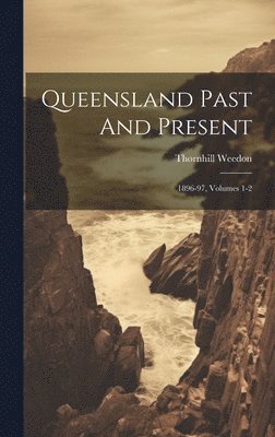 bokomslag Queensland Past And Present