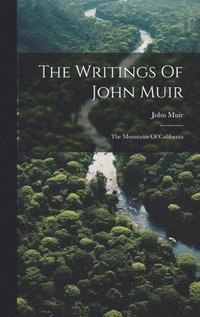 bokomslag Writings Of John Muir