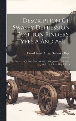 bokomslag Description Of Swasey Depression Position Finders, Types A And A-ii ...