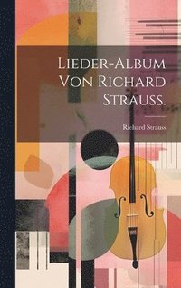 bokomslag Lieder-Album von Richard Strauss.