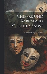 bokomslag Chiffre und Kabbala in Goethe's Faust