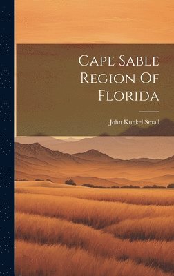Cape Sable Region Of Florida