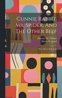 bokomslag Cunnie Rabbit, Mr. Spider, And The Other Beef