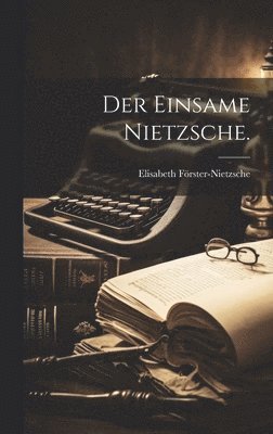 bokomslag Der einsame Nietzsche.