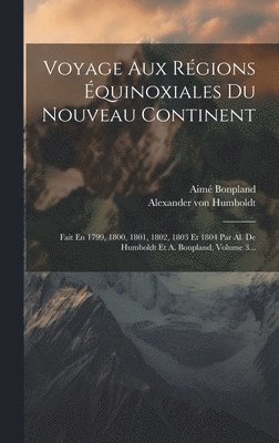 Voyage Aux Rgions quinoxiales Du Nouveau Continent 1