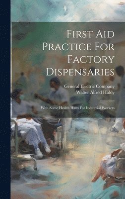 First Aid Practice For Factory Dispensaries