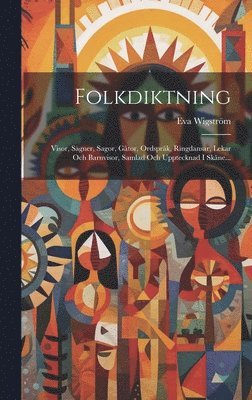 Eva Wigström - Folkdiktning, Inbunden