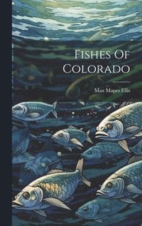 bokomslag Fishes Of Colorado