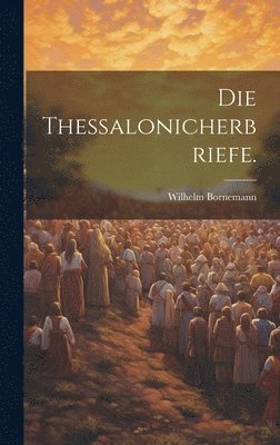 Wilhelm Bornemann - Thessalonicherbriefe., Inbunden