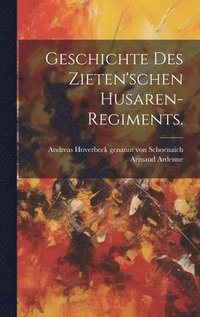 bokomslag Geschichte des Zieten'schen Husaren-Regiments.