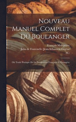 bokomslag Nouveau Manuel Complet Du Boulanger