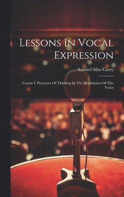 bokomslag Lessons In Vocal Expression