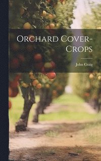 bokomslag Orchard Cover-crops