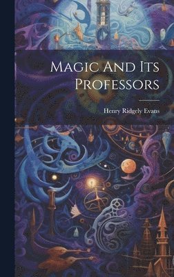 bokomslag Magic And Its Professors