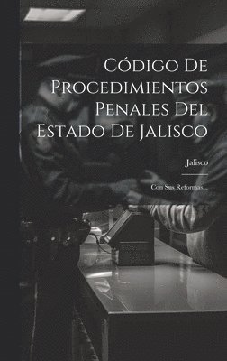 Cdigo De Procedimientos Penales Del Estado De Jalisco 1