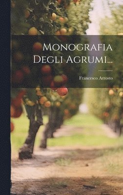 bokomslag Monografia Degli Agrumi...