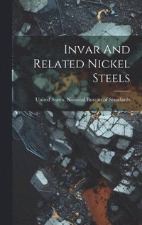 bokomslag Invar And Related Nickel Steels