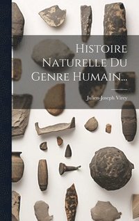 bokomslag Histoire Naturelle Du Genre Humain...