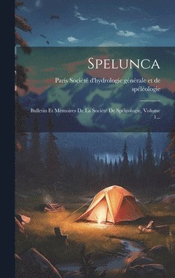 Société d'Hydrologie Générale Et de - Spelunca, Inbunden