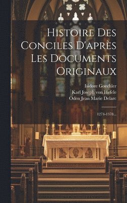 Histoire Des Conciles D'aprs Les Documents Originaux 1