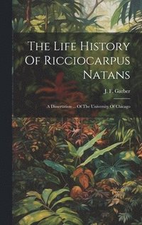 bokomslag The Life History Of Ricciocarpus Natans