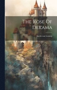 bokomslag The Rose Of Dekama