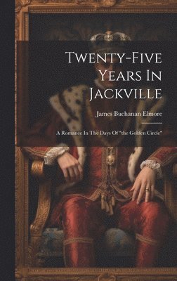 bokomslag Twenty-five Years In Jackville