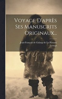 bokomslag Voyage D'aprs Ses Manuscrits Originaux...