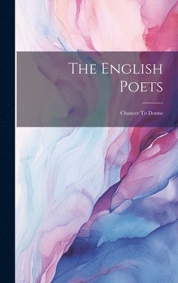 The English Poets 1