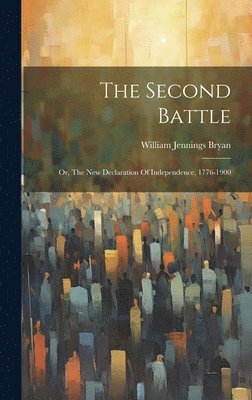 William Jennings Bryan - Second Battle, Inbunden