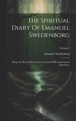 bokomslag Spiritual Diary Of Emanuel Swedenborg