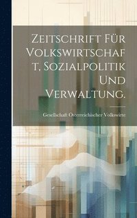 bokomslag Zeitschrift fr Volkswirtschaft, Sozialpolitik und Verwaltung.