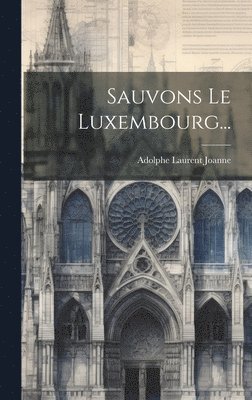 bokomslag Sauvons Le Luxembourg...