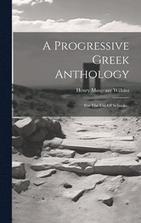 bokomslag A Progressive Greek Anthology