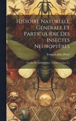 François Jules Pictet - Histoire Naturelle Générale Et Particulière Des Insectes Neuroptères, Inbunden