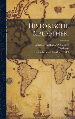 Diodorus (Siculus) - Historische Bibliothek., Inbunden