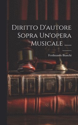 Diritto D'autore Sopra Un'opera Musicale ...... 1