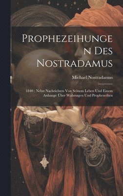 Prophezeihungen Des Nostradamus 1