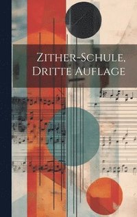 bokomslag Zither-Schule, dritte Auflage