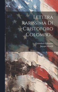 bokomslag Lettera Rarissima Di Cristoforo Colombo...