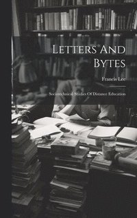 bokomslag Letters And Bytes