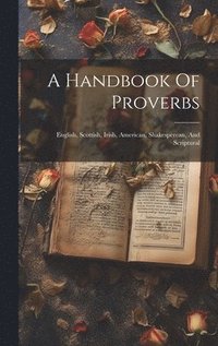bokomslag A Handbook Of Proverbs