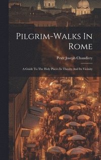 bokomslag Pilgrim-walks In Rome