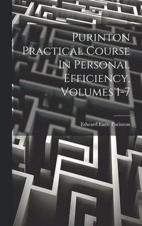 bokomslag Purinton Practical Course In Personal Efficiency, Volumes 1-7