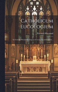 bokomslag Catholicum Eucologium