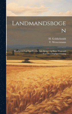 T Westermann, H Goldschmidt - Landmandsbogen, Inbunden